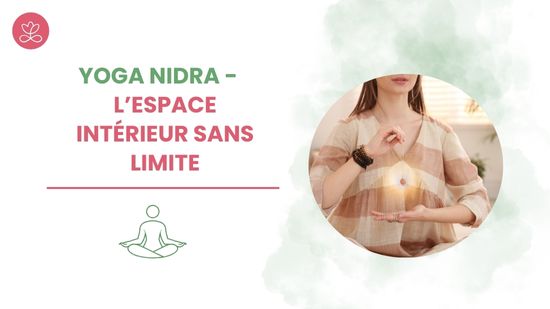 Yoga Nidra - L’espace intérieur sans limite